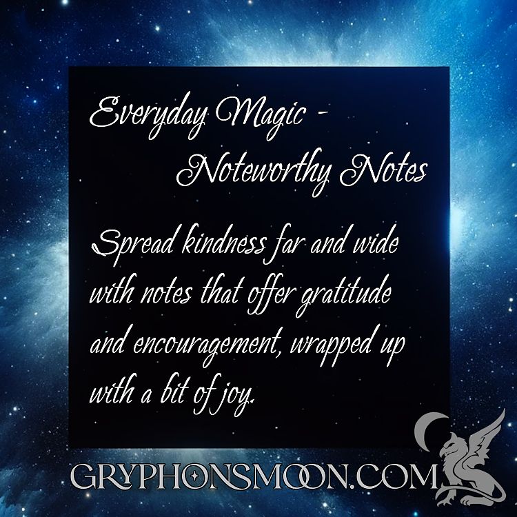 Noteworthy Notes - Spread kindness far and wide with notes that offer gratitude and encouragement, wrapped up with a bit of joy.